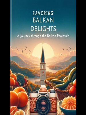cover image of Savoring Balkan Delights